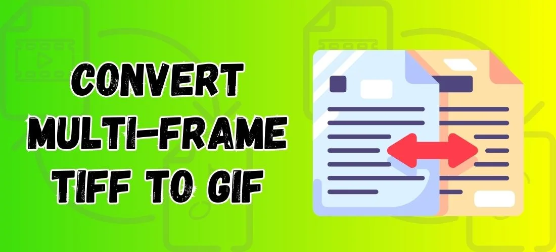 Convert Multi-frame TIFF to GIF