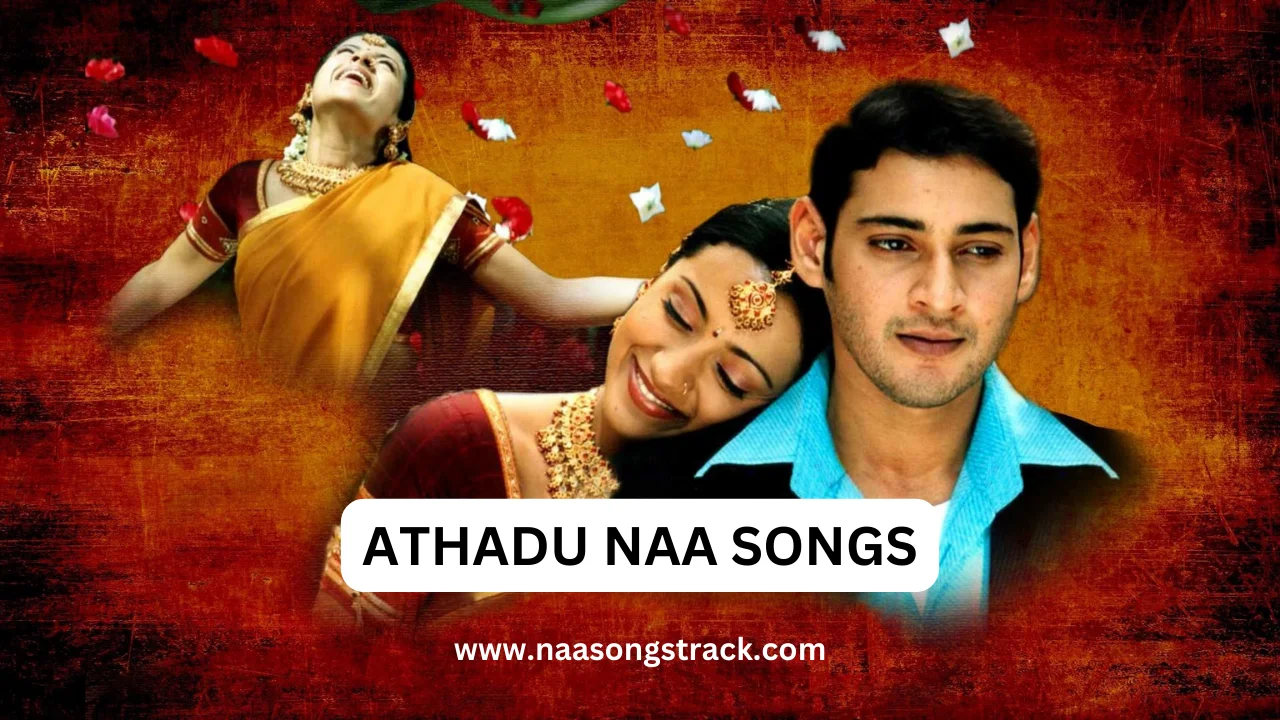 Athadu Naa Songs