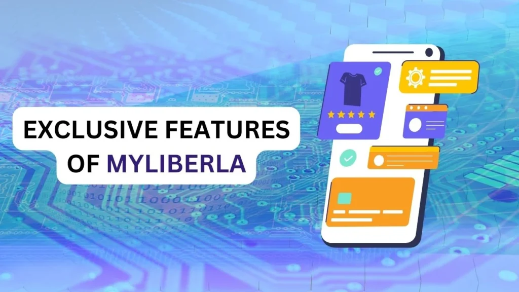 Exclusive Features of MyLiberla 